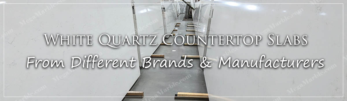 White quartz countertop slabs from different brands & Manufacturers